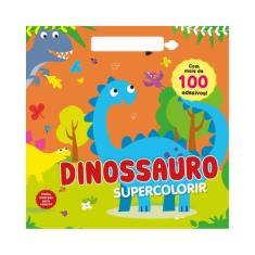 Livro - Supercolorir - Dinossauro: Crie e Encante com Mais de 100 Ades