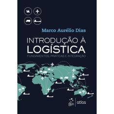 Livro - Introdução à Logística - Fundamentos, Práticas e Integração