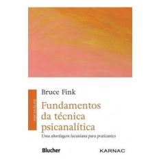 Fundamentos da técnica psicanalítica - BLUCHER