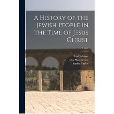 A History of the Jewish People in the Time of Jesus Christ; 2, dv.1