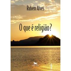 Livro - O Que É Religião?