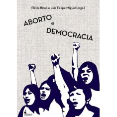 Aborto E Democracia - Alameda Editorial