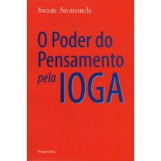 Livro - O Poder do Pensamento Pela Ioga