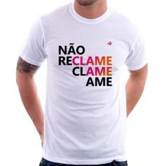 Camiseta Não reclame, clame, ame - Foca na Moda, Branco, GG
