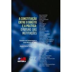 Constituição Entre o Direito e a Política - 01Ed/18 Sortido, Sortido