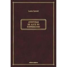 Aventuras De Alice No Subterrâneo
