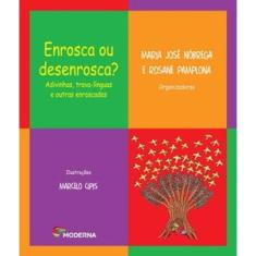 Enrosca Ou Desenrosca: Adivinhas, Trava-Línguas E Outras Enroscadas