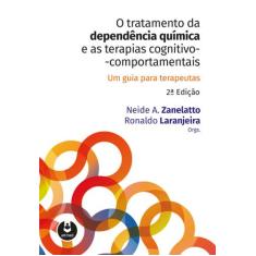 Livro - O Tratamento da Dependência Química e as Terapias Cognitivo-Co