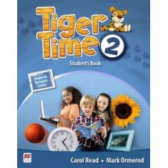 Tiger time students book with ebook pack 2 - MACMILLAN DO BRASIL