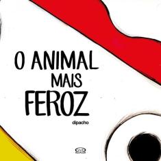 Livro - O Animal Mais Feroz