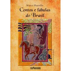 Contos E Fabulas Do Brasil - 2ª Ed