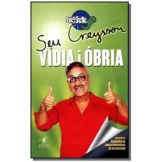 Seu Creysson Vidia I Obria - Companhia Das Letras - Grupo Cia Das Letr