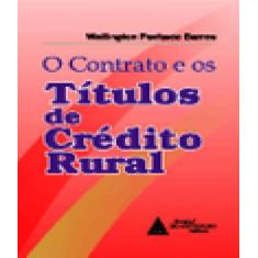 Contrato E Os Titulos De Credito Rural, O