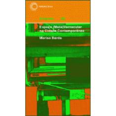 Espaço (Meta)Vernácula Na Cidade Contemporânea