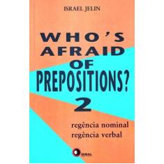 Livro - Who´s afraid of prepositions? 2