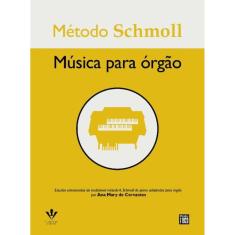 Método Schmoll - Música Para Órgão