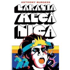 Livro Laranja Mecânica Anthony Burgess
