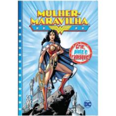 Crie, Pinte E Rabisque - Mulher Maravilha