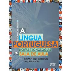 A língua portuguesa: Novas tecnologias em sala de aula