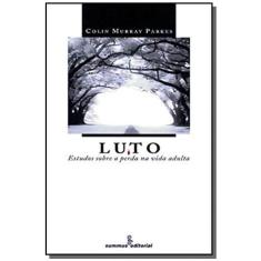Luto - estudos sobre A perda na vida adulta