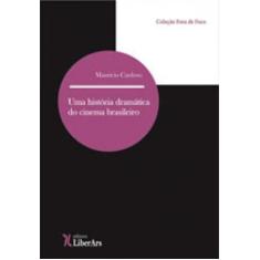 Historia dramatica do cinema brasileiro