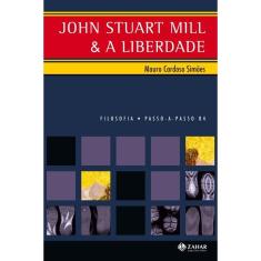 John Stuart Mill & a liberdade