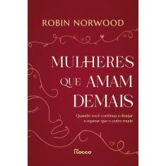 Livro - Mulheres que amam demais