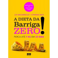 Livro - A dieta da barriga zero!: Perca 7kg em 32 dias