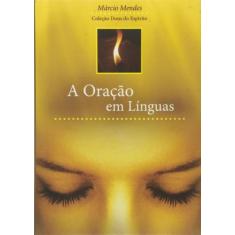 Oracao Em Linguas, A - Editora Cancao Nova