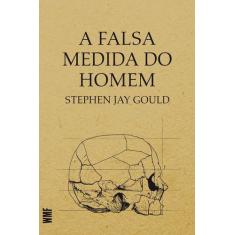 Livro - A falsa medida do homem