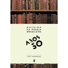Livro - Roteiro Da Poesia Brasileira - Anos 30