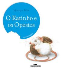 Livro - O Ratinho E Os Opostos