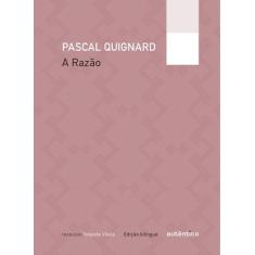 Livro - A Razão  Edição bilíngue