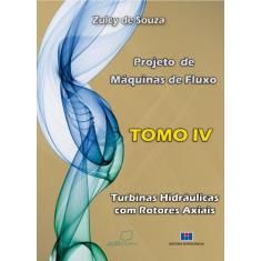 Projeto de Máquinas de Fluxo: Turbinas Hidráulicas com Rotores Axiais 
