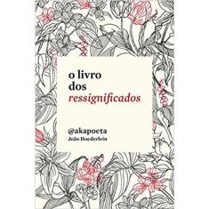 O Livro Dos Ressignificados