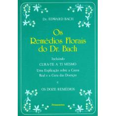 Livro - Os Remédios Florais do Dr. Bach