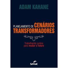 Livro - Planejamento de cenários transformadores : Trabalhando juntos 