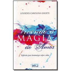 Vivendo a Magia do Amor