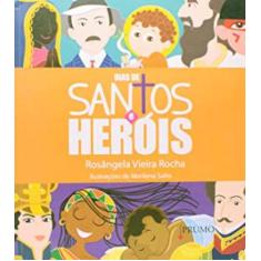 Dias de santos e heróis - EDITORA ROCCO, 3