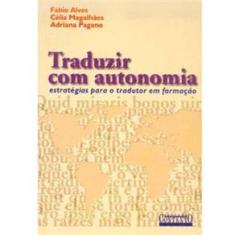 Livro - Traduzir Com Autonomia: Estratégias Para o Tradutor em Formação
