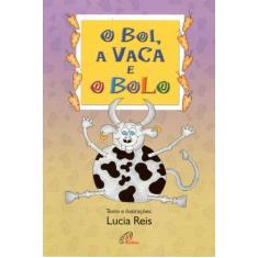 Livro - O boi, a vaca e o bolo