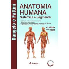 Anatomia Humana: Sistêmica e Segmentar - Editora Atheneu Rio