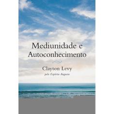 Mediunidade E Autoconhecimento