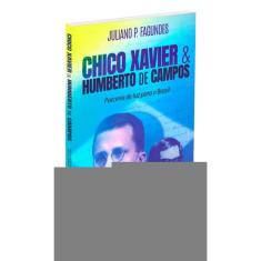 Chico Xavier & Humberto De Campos