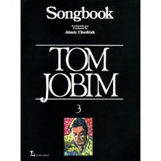 Songbook Tom Jobim - Volume 3 - Irmaos Vitale Editores