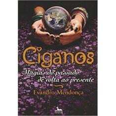 Ciganos - magias do passado de volta ao presente - ANÚBIS