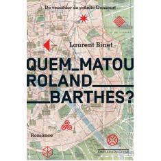 Livro - Quem Matou Roland Barthes?