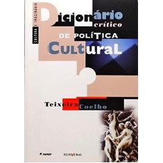 Dicionario Critico De Politica Cultural