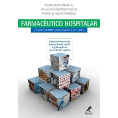 Farmacêutico hospitalar: Conhecimentos, habilidades e atitudes