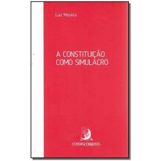 Constituição Como Simulacro, A - 02Ed/17